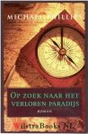 Phillips, Michael - Op zoek naar het verloren Paradijs