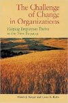 Barger, Nancy J., Linda K. Kirby - The Challenge of Change in Organizations. Helping Employees Thrive in the New Frontier