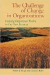 Barger, Nancy J., Linda K. Kirby - The Challenge of Change in Organizations. Helping Employees Thrive in the New Frontier Barger, Nancy J., Linda K. Kirby - The Challenge of Change in Organizations. Helping Employees Thrive in the New Frontier