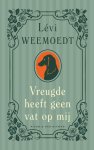 Lévi Weemoedt - Vreugde heeft geen vat op mij