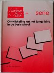 Parreren, C.F. van, ill. Coquille - Het jonge kind + serie Ontwikkeling van het jonge kind in de basisschool