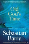 Sebastian Barry - Old God's Time