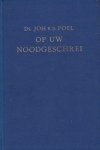Poel, Ds. Joh. van der - Op uw noodgeschrei Poel, Ds. Joh. van der - Op uw noodgeschrei