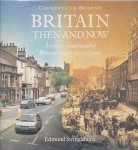 Edmund Swinglehurst - Country Life Book of Britain Then and Now