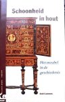  - SCHOONHEID in HOUT - Het Meubel in de Geschiedenis - Andre Lemmens, 176 blz.