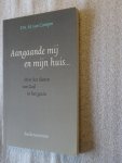 Campen, Drs. M. van - Aangaande mij en mijn huis ... / Over het dienen van God in het gezin