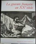 Passeron, Roger - La gravure francaise au XXe siècle