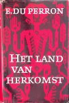 Perron, E. du - Het land van herkomst