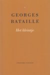 Bataille, Georges - Het kleintje. Bataille, Georges - Het kleintje.