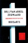 Arkel-Zegwaard, Dr. J. van - Herinneringen van een huisarts