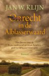 Jan W. Klijn - Onrecht in de Alblasserwaard