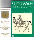 Al Sulami - Futuwah, Traité de chevalerie soufie, traduction et introduction par Faouzi Skali
