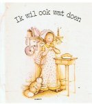 Holly Hobbie (illustraties) - Ik wil ook wat doen