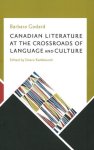 Barbara Godard - Canadian Literature at the Crossroads of Language and Culture