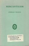 Wilson, Charles - Mercantilism