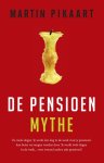 Martin Pikaart - De pensioenmythe