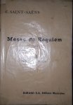 Saint-Saëns, Camille: - Messe de requiem. Op. 54. Pour chant et piano