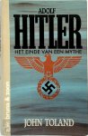 John Toland - Adolf Hitler het einde van een mythe