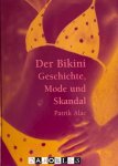 Patrik Alac - De Bikini Geschichte, Mode und Skandal
