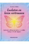 Hühn, Susanne - Loslaten en leren vertrouwen. Spirituele zelfstandigheid en innerlijke heling in twaalf stappen