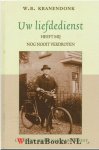 Kranendonk, W.B. - Uw liefdedienst heeft mij nog nooit verdroten