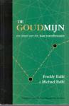 Ballé, Freddy & Michael (ds1363) - De Goudmijn. Een roman over een lean-transformatie