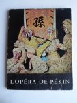 Roy, Claud, texte & Photographies de Pic - L’Opéra de Pékin