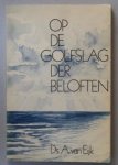 Eijk, Ds. A. van - Op de golfslag der beloften