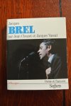 Clouzet, Jean & Vassal, Jacques - JACQUES BREL. Poésie et Chansons