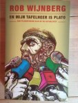 Wijnberg, Rob - En mijn tafelheer is Plato / een filosofische kijk op de actualiteit