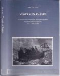 Vliet, A.P. van. - Vissers en Kapers: De zeevisserij vanuit het Maasmondgebied en de Duinkerk kapers (ca. 1580-1648).