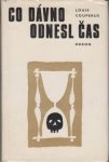 COUPERUS, Louis - Co dávno odnesl cas.