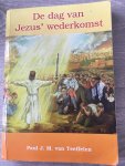 Paul J.M. Van Teeffelen - De dag van Jezus wederkomst
