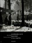 Marcel Bulte en Pauline van Wensveen - Haarlemse herinneringen Archiefbeelden van de Spaarnestad en haar omgeving