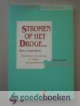 Reid, William - Stromen op het Droge --- Boodschap en beleving in tijden van opwekking. Vertaald door L.J. van Valen.