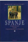 Bosschart, Robbert - Spanje - paradijs van tegenstellingen