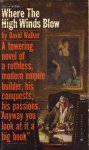Walker, David - Where the high winds blow