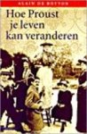 Botton De, Alain - Hoe Proust je leven kan veranderen Botton De, Alain - Hoe Proust je leven kan veranderen