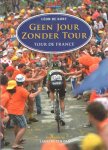 Kort, Leon de - Geen jour zonder tour. Tour de France