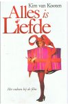 Kooten, Kim van - Alles is liefde