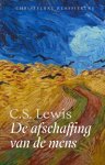 C.S. Lewis - (1) De Afschaffing Van De Mens - Christelijke Klassieker