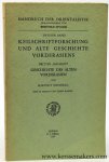 Schmokel, Hartmut. - Keilschriftforschung und alte Geschichte Vorderasiens. Dritter Abschnitt. Geschichte des Alten Vorderasien.