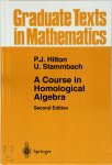 Peter J. Hilton,  Urs Stammbach - A Course in Homological Algebra