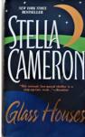 Stella Cameron - Glass Houses