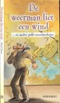 Charom, Roland  en Illustraties Magda van Tilburg en Omslagontwerp Mesika Desgn - De weerman liet een wind / ... en andere gekke woordspelingen