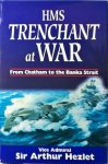 Arthur Hezlet - Hms Trenchant at War