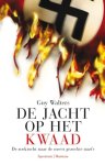 Guy Walters - De jacht op het kwaad