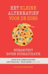 Jos de Blok, Herman Suichies - Beroepseer  -   Het kleine alternatief voor de zorg