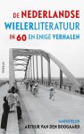 Arthur van den Boogaard - De Nederlandse wielerliteratuur in zestig en enige verhalen
