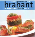 Redactie - Unieke restaurants van Brabant en hun lekkerste recepten - deel II